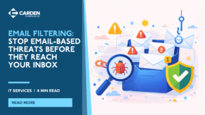 Email Filtering: Stop Email-Based Threats Before They Reach Your Inbox