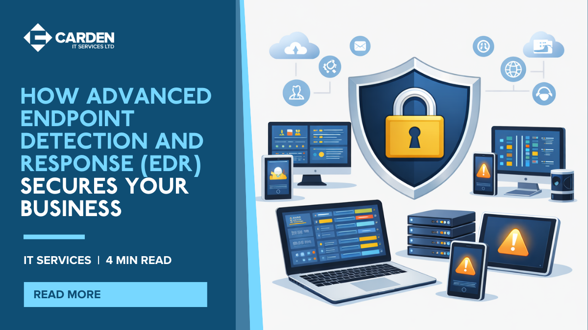 How Advanced Endpoint Detection and Response (EDR) Secures Your Business