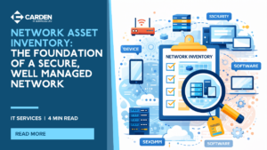 Network Asset Inventory: The Foundation of a Secure, Well Managed Network