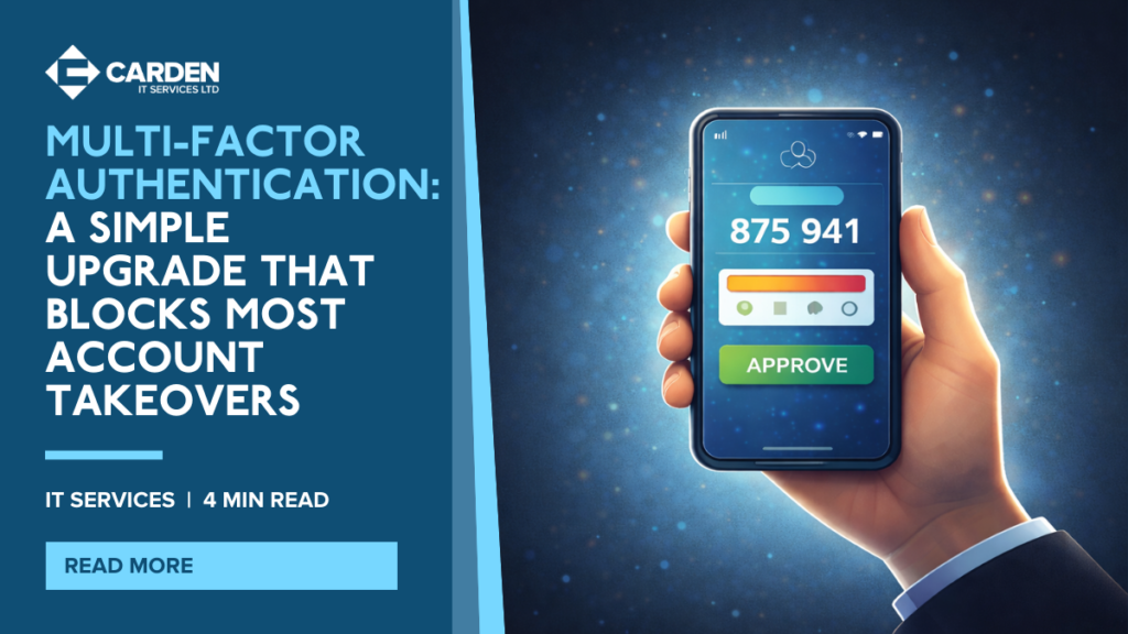 Multi-Factor Authentication: A Simple Upgrade That Blocks Most Account Takeovers